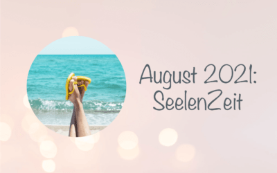 August 2021 – SeelenZeit