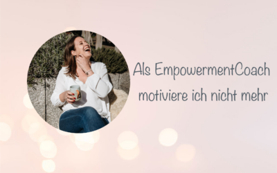 Empowerment bedeutet nicht Motivation